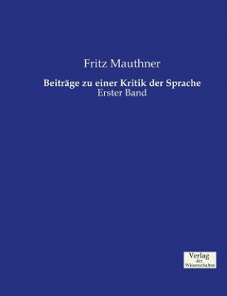 Książka Beitrage zu einer Kritik der Sprache Fritz Mauthner