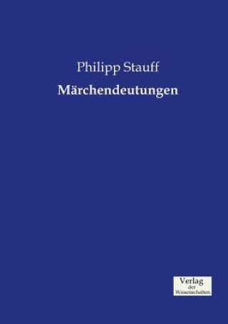 Kniha Marchendeutungen Philipp Stauff