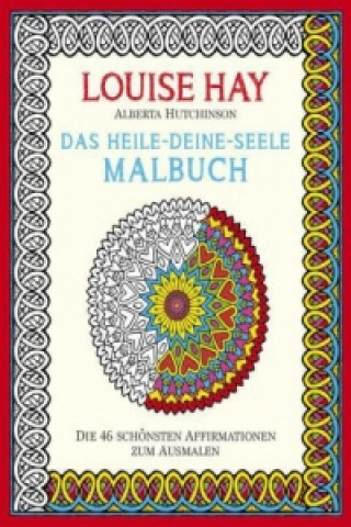 Książka Das Heile-Deine-Seele Malbuch Louise Hay