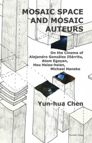 Könyv Mosaic Space and Mosaic Auteurs Yun-hua Chen