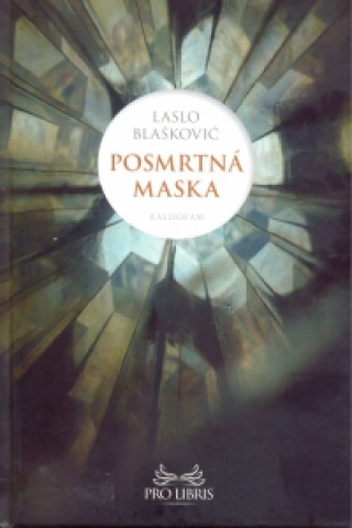Kniha Posmrtná maska Laslo Blaškovič