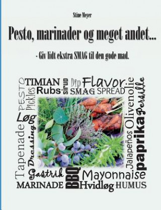 Carte Pesto, marinader og meget andet... Stine Meyer
