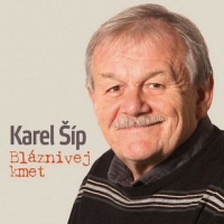 Audio Bláznivej kmet (70 let, 21 nejlepších textů)- CD Karel Šíp