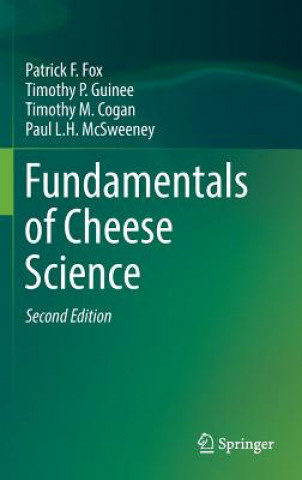 Carte Fundamentals of Cheese Science P. F. Fox