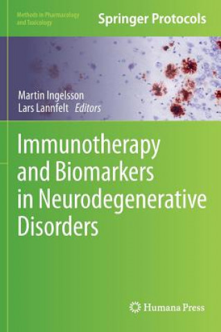 Kniha Immunotherapy and Biomarkers in Neurodegenerative Disorders Martin Ingelsson