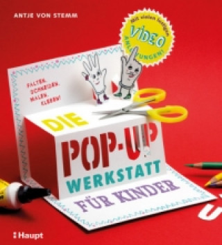 Könyv Die Pop-up-Werkstatt für Kinder Antje von Stemm