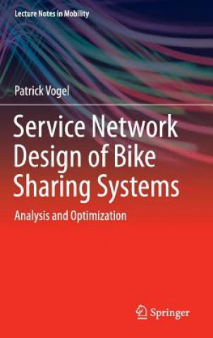 Kniha Service Network Design of Bike Sharing Systems Patrick Vogel