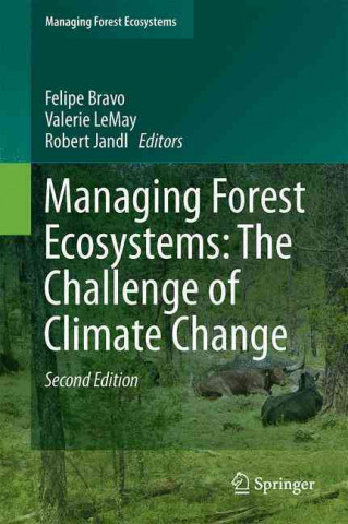 Kniha Managing Forest Ecosystems: The Challenge of Climate Change Felipe Bravo