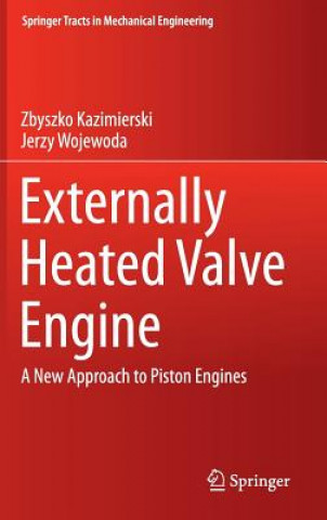 Книга Externally Heated Valve Engine Zbyszko Kazimierski