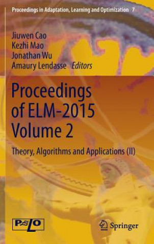 Kniha Proceedings of ELM-2015 Volume 2 Jiuwen Cao