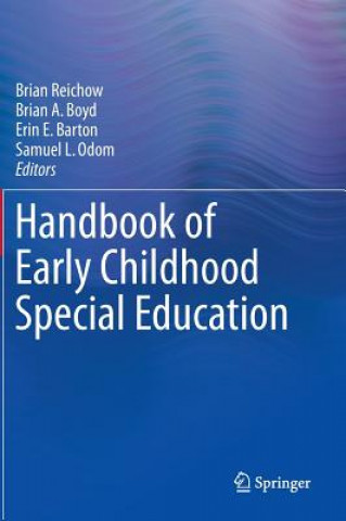 Carte Handbook of Early Childhood Special Education Brian Reichow