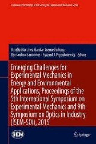 Kniha Emerging Challenges for Experimental Mechanics in Energy and Environmental Applications, Proceedings of the 5th International Symposium on Experimenta Amalia Martinez-Garcia