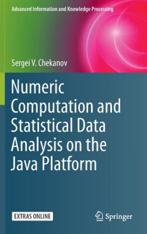 Knjiga Numeric Computation and Statistical Data Analysis on the Java Platform Sergei V. Chekanov