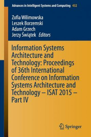 Könyv Information Systems Architecture and Technology: Proceedings of 36th International Conference on Information Systems Architecture and Technology - ISA Zofia Wilimowska