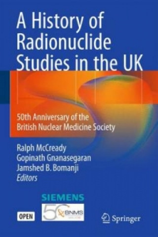 Carte History of Radionuclide Studies in the UK Ralph McCready