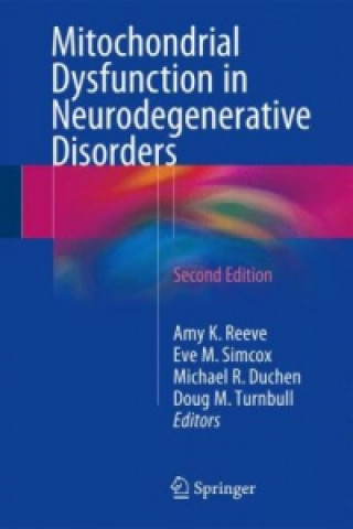 Buch Mitochondrial Dysfunction in Neurodegenerative Disorders Amy Katherine Reeve