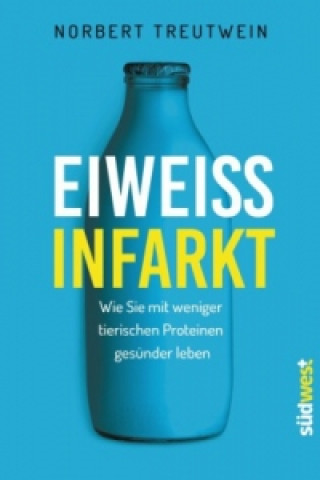 Könyv Eiweißinfarkt Norbert Treutwein