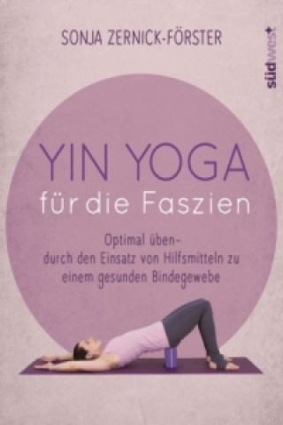 Kniha Yin Yoga für die Faszien Sonja Zernick-Förster
