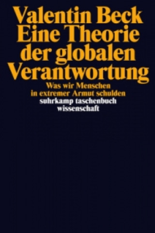 Kniha Eine Theorie der globalen Verantwortung Valentin Beck