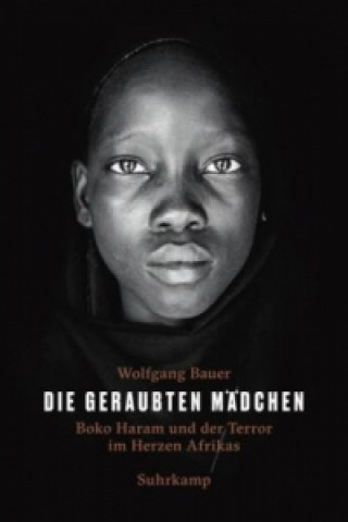 Kniha Die geraubten Mädchen Wolfgang Bauer