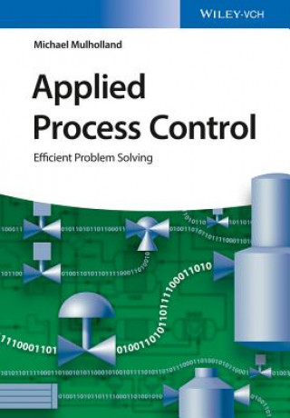 Könyv Applied Process Control. Vol.2 Michael Mulholland