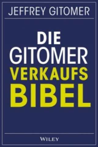 Kniha Die Gitomer-Verkaufsbibel Jeffrey Gitomer