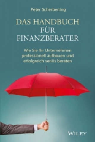 Kniha Das Handbuch fur Finanzberater Peter Scherbening