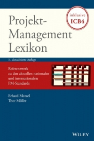 Książka Projektmanagement Lexikon 3e  Referenzwerk zu den aktuellen nationalen und internationalen PM-Standards Erhard Motzel