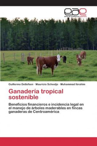 Livre Ganaderia tropical sostenible Detlefsen Guillermo