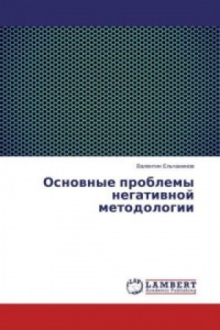 Livre Osnovnye problemy negativnoj metodologii Valentin El'chaninov