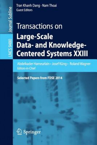 Książka Transactions on Large-Scale Data- and Knowledge-Centered Systems XXIII Abdelkader Hameurlain