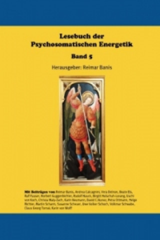 Könyv Lesebuch der Psychosomatischen Energetik Band 5 Reimar Banis