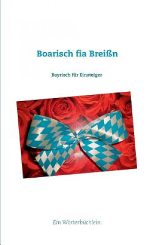 Kniha Boarisch fia Breissn Wolfgang M Lehmer