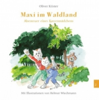 Könyv Abenteuer eines Katzenmädchens - Maxi im Waldland Oliver Küster