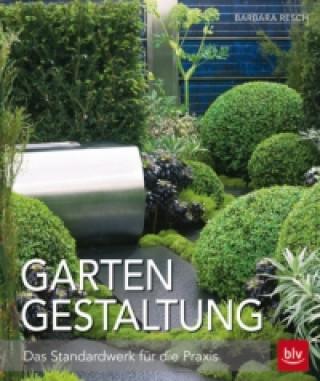 Könyv Gartengestaltung Barbara Resch