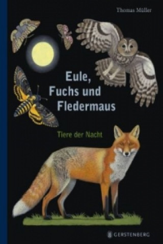 Könyv Eule, Fuchs und Fledermaus Thomas Müller