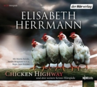 Audio CHICKEN HIGHWAY und drei weitere Krimi-Hörspiele, 4 Audio-CDs Elisabeth Herrmann