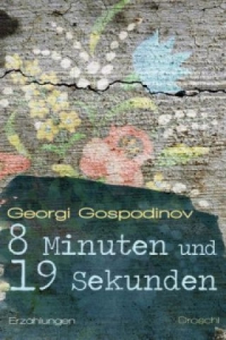 Kniha 8 Minuten und 19 Sekunden Georgi Gospodinov