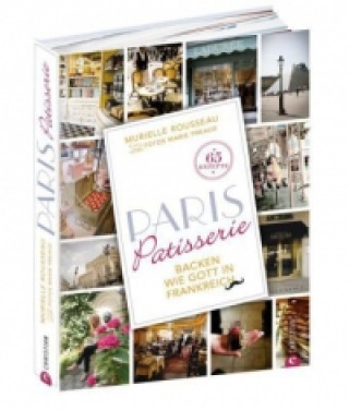 Könyv Paris Patisserie Murielle Rousseau