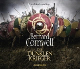 Audio Die dunklen Krieger, 6 Audio-CDs Bernard Cornwell