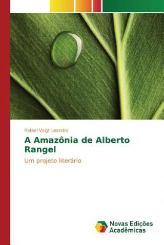 Carte Amazonia de Alberto Rangel Voigt Leandro Rafael