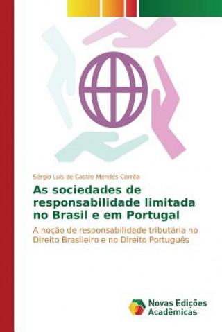 Książka As sociedades de responsabilidade limitada no Brasil e em Portugal Mendes Correa Sergio Luis De Castro