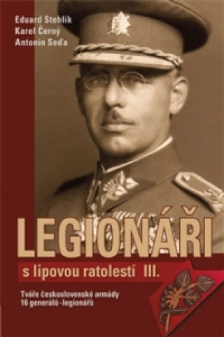 Knjiga Legionáři s lipovou ratolestí III. Eduard Stehlík