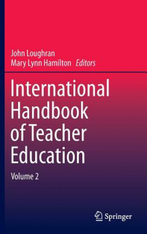 Könyv International Handbook of Teacher Education Mary Lynn Hamilton