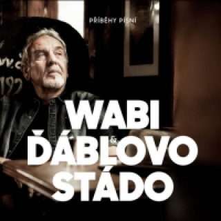 Audio  Wabi & Ďáblovo stádo - Příběhy písní CD Wabi Daněk