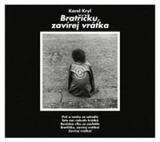 Audio Karel Kryl - Bratříčku, zavírej vrátka CD Karel Kryl