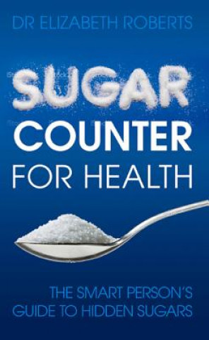 Könyv Sugar Counter for Health Dr Elizabeth Roberts