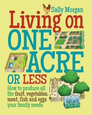 Könyv Living on One Acre or Less Sally Morgan