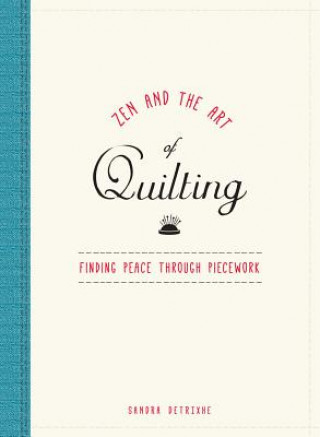 Boek Zen and the Art of Quilting Sandra Detrixhe