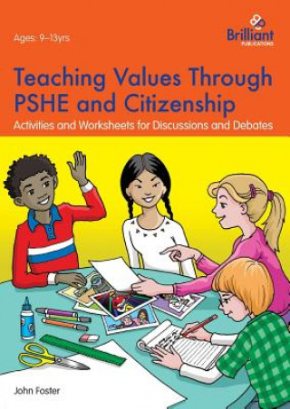 Kniha Teaching Values through PSHE and Citizenship John Foster